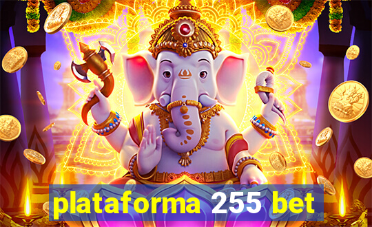 plataforma 255 bet